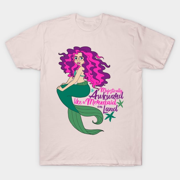 Majestically Awkward Like a Mermaid T-Shirt by DavesTees